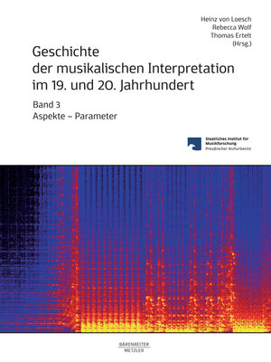 cover image of Geschichte der musikalischen Interpretation im 19. und 20. Jahrhundert, Band 3